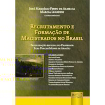 RECRUTAMENTO E FORMAÇÃO DE MAGISTRADOS NO BRASIL - PARTICIPAÇÃO ESPECIAL DO PROFESSOR EGAS DIRCEU MONIZ DE ARAGÃO