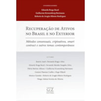 RECUPERAÇÃO DE ATIVOS NO BRASIL E NO EXTERIOR: MÉTODOS CONSENSUAIS, CRIPTOATIVOS, SMART CONTRACT E OUTROS TEMAS CONTEMPORÂNEOS