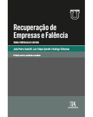 Recuperação de empresas e falência: teoria e prática na lei 11.101/2005