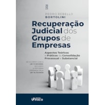 RECUPERAÇÃO JUDICIAL DOS GRUPOS DE EMPRESAS - 1ª ED - 2023