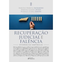 RECUPERAÇÃO JUDICIAL E FALÊNCIA - EVIDÊNCIAS EMPÍRICAS - 1ª ED - 2022