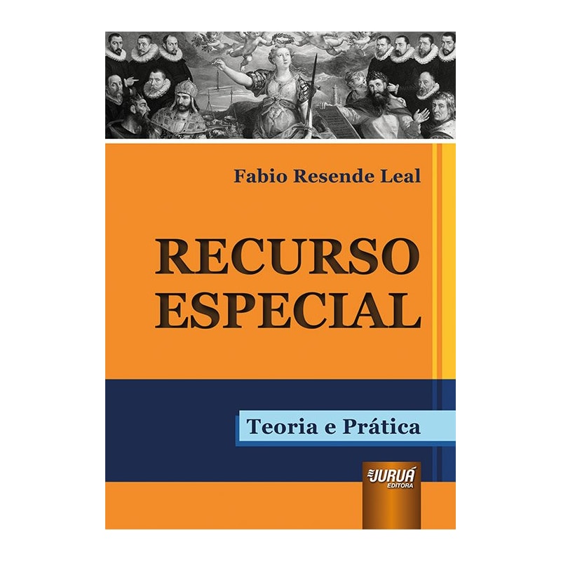 RECURSO ESPECIAL - TEORIA E PRÁTICA