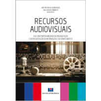 Recursos audiovisuais: sua contemporaneidade na organização e representação da informação e do conhecimento