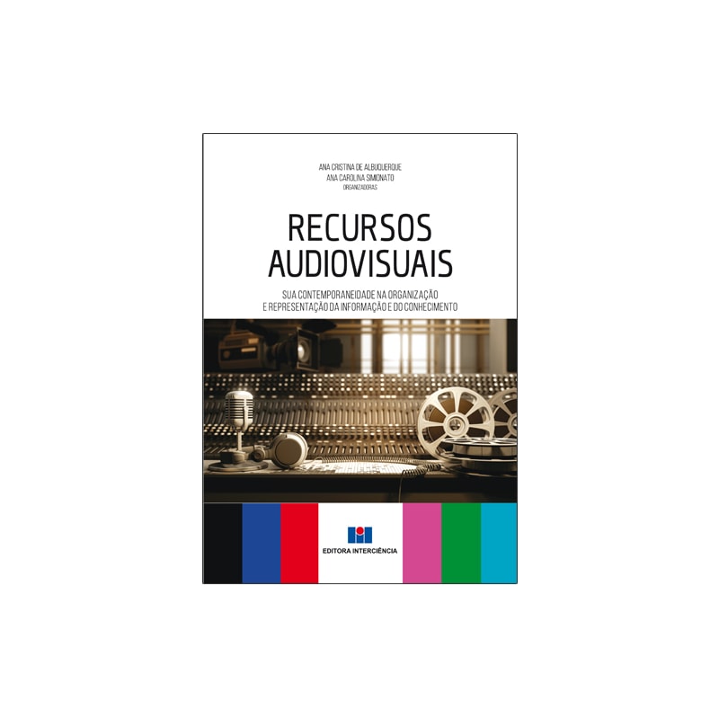 Recursos audiovisuais: sua contemporaneidade na organização e representação da informação e do conhecimento
