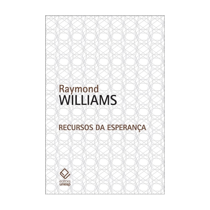 RECURSOS DA ESPERANÇA - CULTURA, DEMOCRACIA, SOCIALISMO