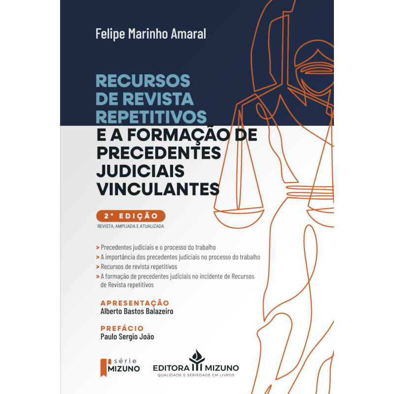 Recursos de revista repetitivos e a formação de precedentes judiciais vinculantes 2ª edição