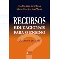 RECURSOS EDUCACIONAIS PARA O ENSINO - QUANDO E POR QUÊ?