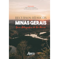 RECURSOS HÍDRICOS EM MINAS GERAIS: BACIA HIDROGRÁFICA DO RIO MUCURI