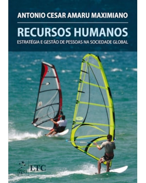 RECURSOS HUMANOS: ESTRATÉGIA E GESTÃO DE PESSOAS NA SOCIEDADE GLOBAL