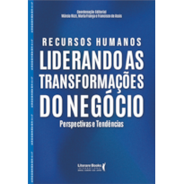 RECURSOS HUMANOS: LIDERANDO AS TRANSFORMAÇÕES DO NEGÓCIO