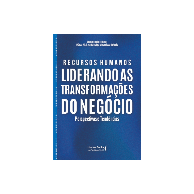 RECURSOS HUMANOS: LIDERANDO AS TRANSFORMAÇÕES DO NEGÓCIO