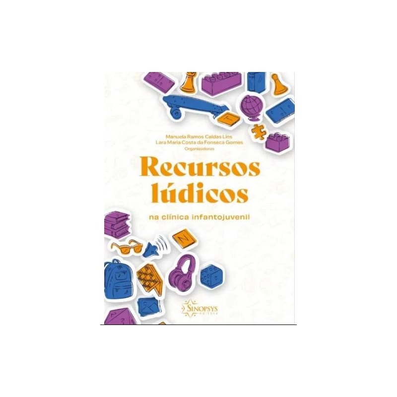 Recursos lúdicos na clínica infantojuvenil
