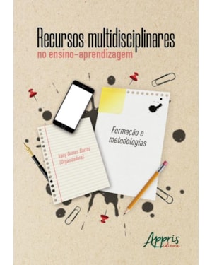 RECURSOS MULTIDISCIPLINARES NO ENSINO-APRENDIZAGEM: FORMAÇÃO E METODOLOGIAS