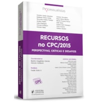 RECURSOS NO CPC/2015 - PERSPECTIVAS, CRÍTICAS E DESAFIOS