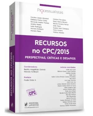 RECURSOS NO CPC/2015 - PERSPECTIVAS, CRÍTICAS E DESAFIOS