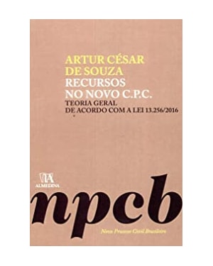 Recursos no novo C.P.C.: teoria geral de acordo com a lei 13.256/2016