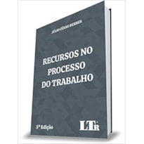 RECURSOS NO PROCESSO DO TRABALHO RECURSOS NO PROCESSO DO TRABALHO