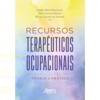 RECURSOS TERAPÊUTICOS OCUPACIONAIS:: TEORIA E PRÁTICA