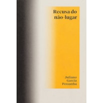 RECUSA DO NÃO-LUGAR