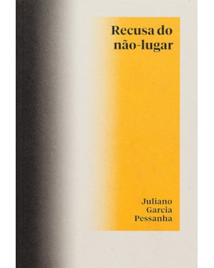 RECUSA DO NÃO-LUGAR