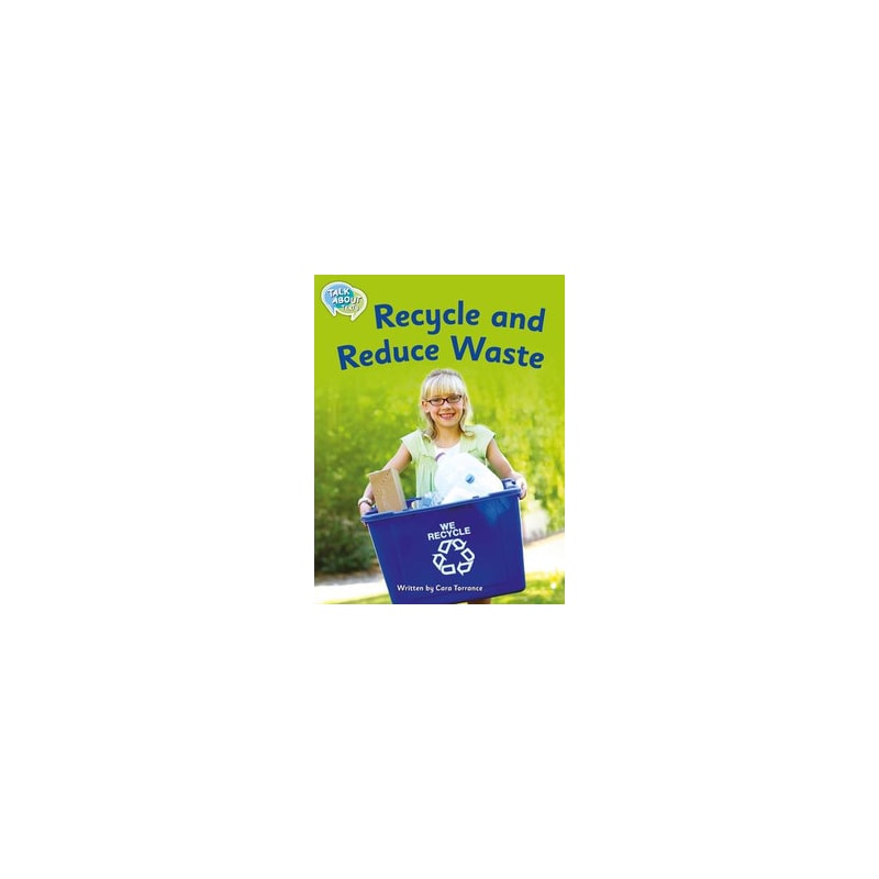 Recycle and reduce waste