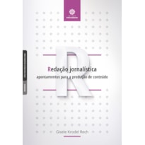 REDAÇÃO JORNALÍSTICA:: APONTAMENTOS PARA A PRODUÇÃO DE CONTEÚDO