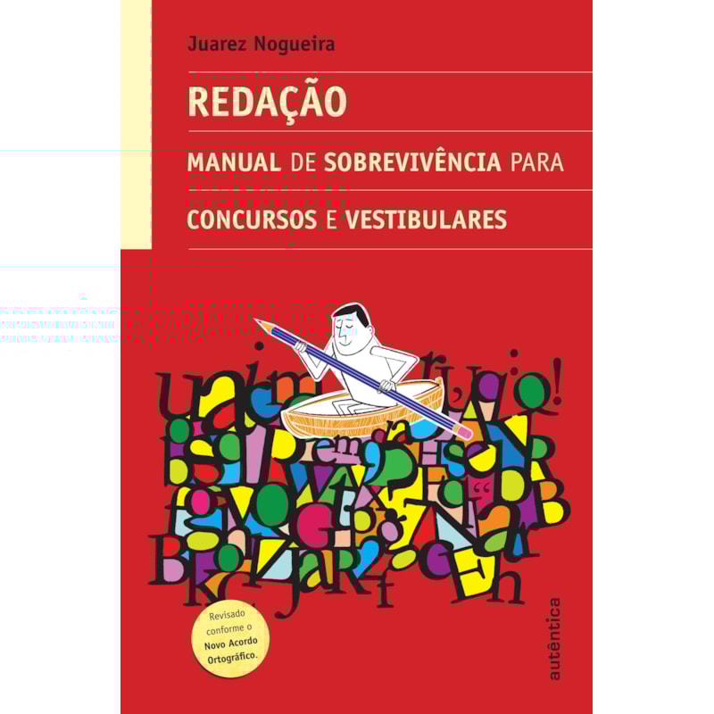 REDAÇÃO - MANUAL DE SOBREVIVÊNCIA PARA CONCURSOS E VESTIBULARES