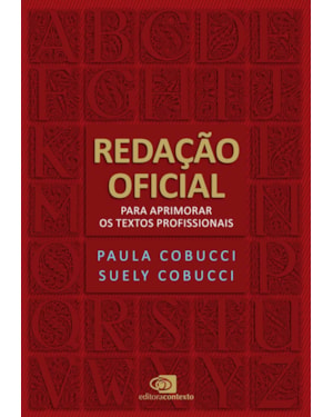 REDAÇÃO OFICIAL: PARA APRIMORAR OS TEXTOS PROFISSIONAIS
