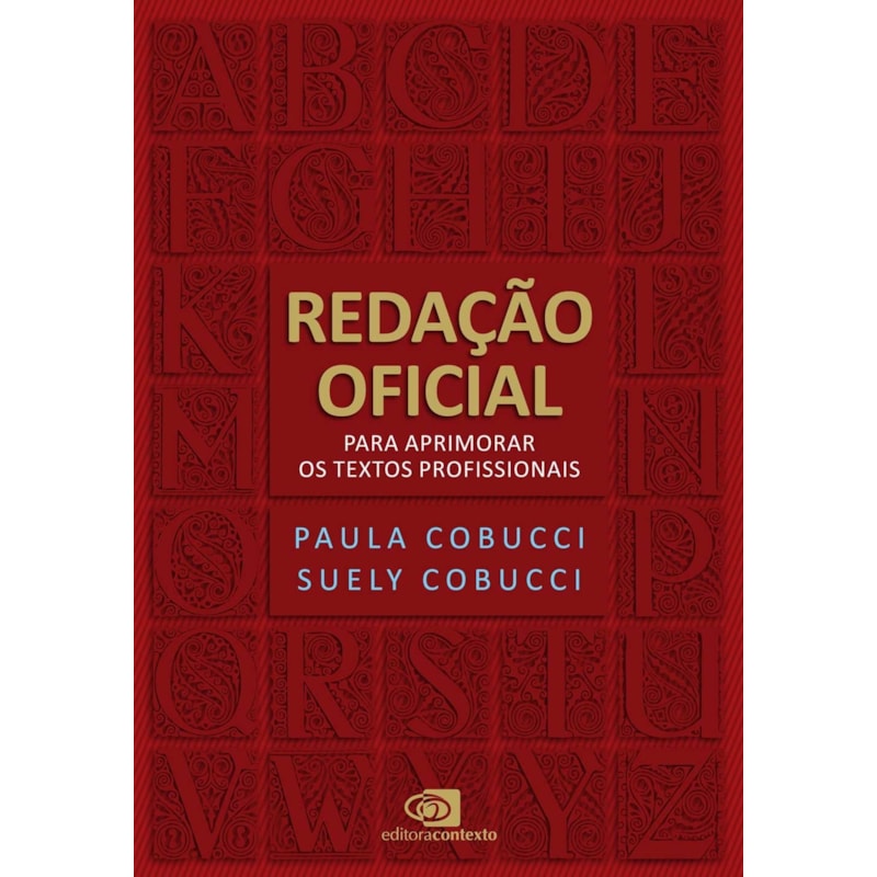 REDAÇÃO OFICIAL: PARA APRIMORAR OS TEXTOS PROFISSIONAIS