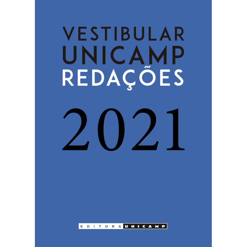 REDAÇÕES DO VESTIBULAR UNICAMP - 2021