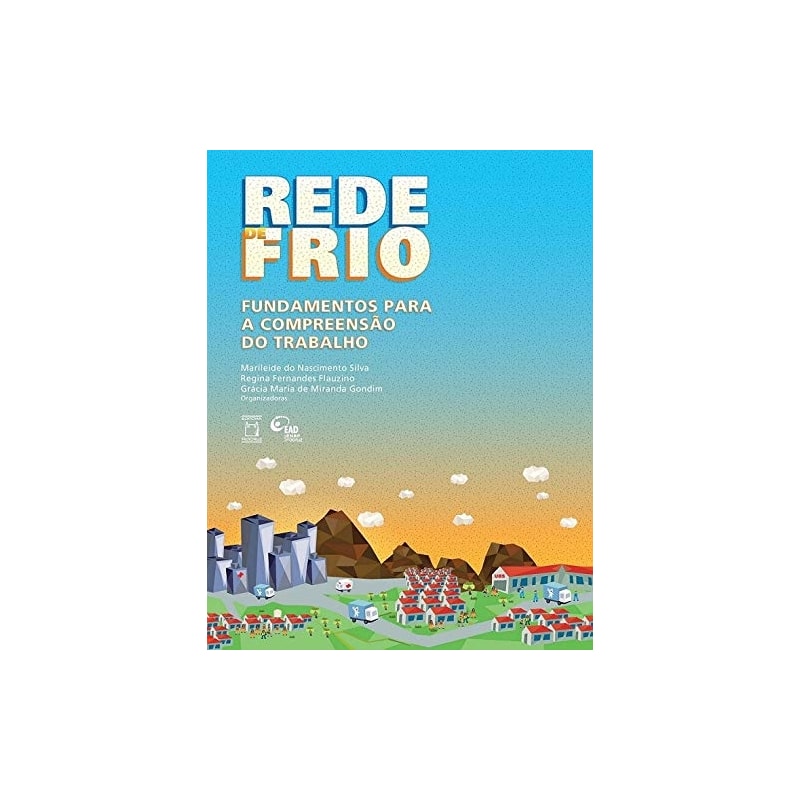 REDE DE FRIO - FUNDAMENTOS PARA A COMPREENSÃO DO TRABALHO