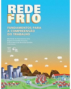 REDE DE FRIO - FUNDAMENTOS PARA A COMPREENSÃO DO TRABALHO
