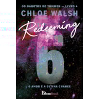 REDEEMING 6: O AMOR É A ÚLTIMA CHANCE
