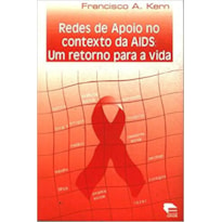 REDES DE APOIO NO CONTEXTO DA AIDS: UM RETORNO PARA A VIDA