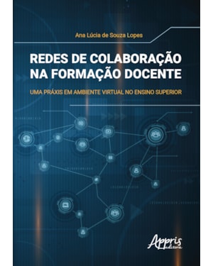 REDES DE COLABORAÇÃO NA FORMAÇÃO DOCENTE: UMA PRÁXIS EM AMBIENTE VIRTUAL NO ENSINO SUPERIOR