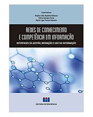 Redes de conhecimento e competência em informação: interfaces da gestão, mediação e uso da informação