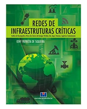 Redes de infraestruturas críticas: análise de desempenho de riscos dos setores de energia, petróleo, gás, água, finanças, logística e comunicações