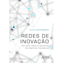 REDES DE INOVAÇÃO: UM OLHAR SOBRE AS PARCERIAS DE EMPRESAS INOVADORAS