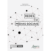 REDES E MÍDIAS SOCIAIS - 2ª EDIÇÃO REVISADA E AMPLIADA