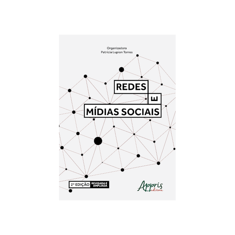 REDES E MÍDIAS SOCIAIS - 2ª EDIÇÃO REVISADA E AMPLIADA