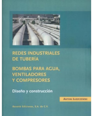 Redes industriales de tubería-bombas para agua, ventiladores y compresores