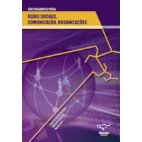 REDES SOCIAIS, COMUNICAÇÃO E ORGANIZAÇÃO