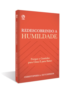 REDESCOBRINDO A HUMILDADE (CPAD)