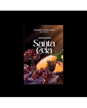 REDESCOBRINDO A SANTA CEIA