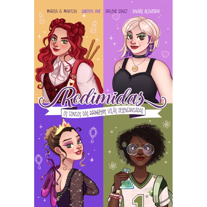 REDIMIDAS - RELEITURAS MODERNAS DE CONTOS DE FADAS, COM PÔSTER, PINTURA TRILATERAL E ILUSTRAÇÕES INTERNAS COLORIDAS: OS CONTOS DAS (PRINCESAS) VILÃS DESENCANTADAS