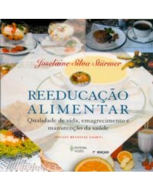 REEDUCAÇÃO ALIMENTAR - QUALIDADE DE VIDA, EMAGRECIMENTO E MANUTENÇÃO DA SAÚDE
