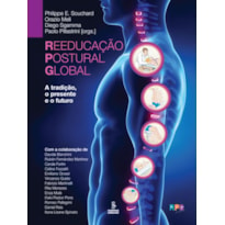 REEDUCAÇÃO POSTURAL GLOBAL: A TRADIÇÃO, O PRESENTE E O FUTURO