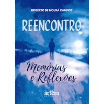 REENCONTRO: MEMÓRIAS E REFLEXÕES