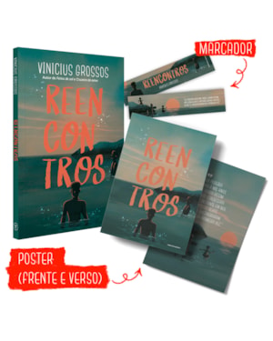 REENCONTROS: UM LIVRO SOBRE OS SONHOS QUE DEIXAMOS PELO CAMINHO, MAS NUNCA DEIXAM DE EXISTIR