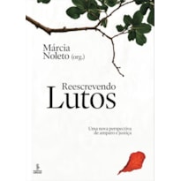 REESCREVENDO LUTOS: UMA NOVA PERSPECTIVA DE AMPARO E JUSTIÇA